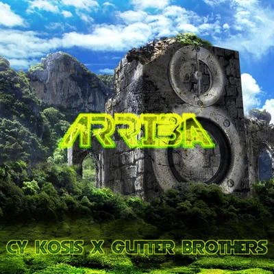 Gutter Brothers/Cy Kosis Arriba