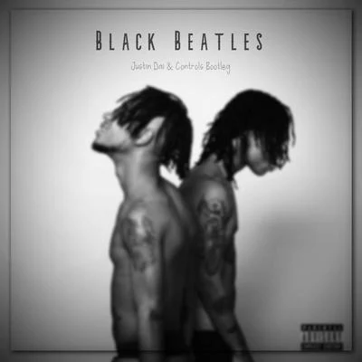 Justin Dai Black Beatles(Justin Dai & Controls Bootleg)