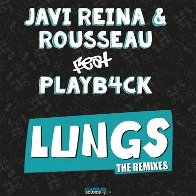 Javi Reina Lungs (Remixes)