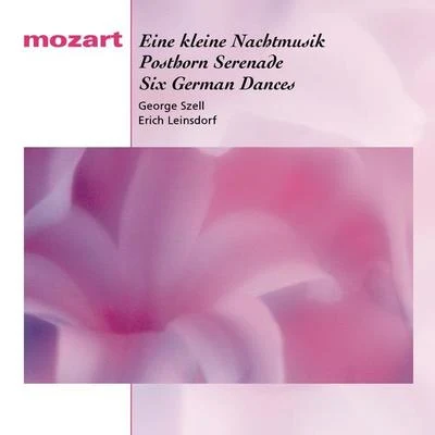 Erich Leinsdorf/George Szell Mozart: Eine kleine Nachtmusik, Posthorn Serenade, Six German Dances