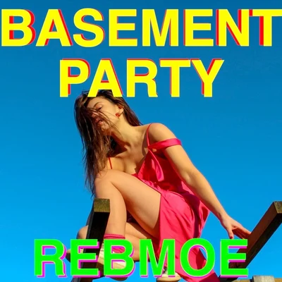 RebMoe Basement Party