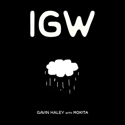 Gavin Haley/Mokita Its Getting Worse