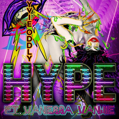 Vanessa Vanjie/Yvie Oddly Hype Ft. Vanessa Vanjie