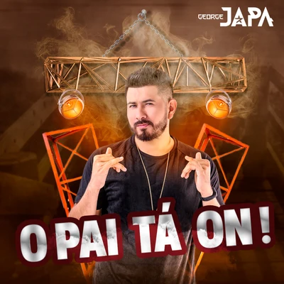 George Japa O Pai Tá On