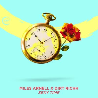 Miles Arnell/Dirt Richh Sexy Time (Extended Mix)