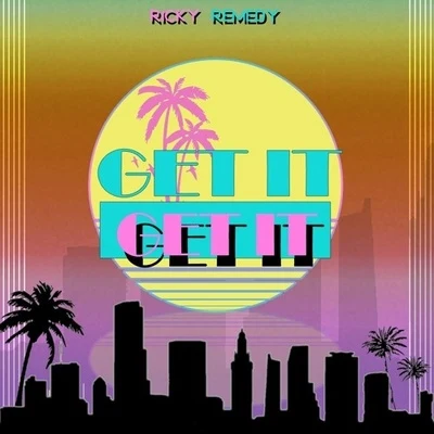 Ricky Remedy Get It