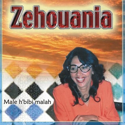 Zahouania Male H'bibi Malah