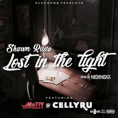 Mozzy/Celly Ru/Shawn Rude Lost in the Light