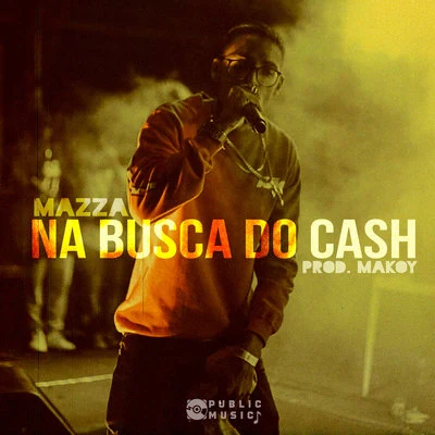 Makoy/Mazza Na Busca do Cash