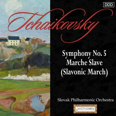 Stephen Gunzenhauser/Slovak Philharmonic Orchestra Tchaikovsky: Symphony No. 5 - Marche Slave