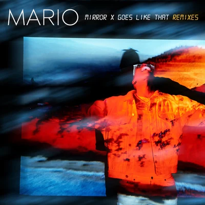 Mario Mirror x Goes Like That (Remixes)