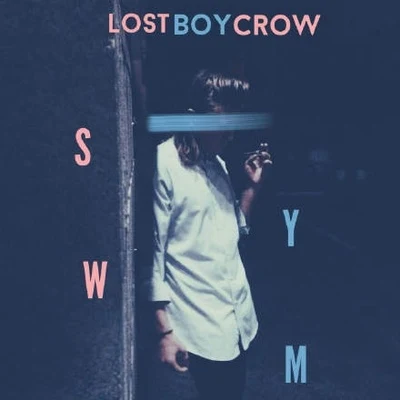 Lostboycrow Say You Want Me