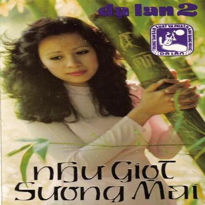 Thy Vân/Ngoc Lan Như giọt sương mai (Dạ Lan Tape 002)