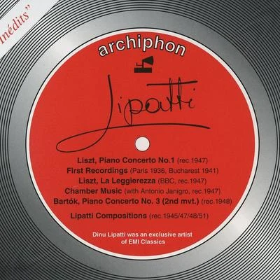 Dinu Lipatti LISZT, F.: Piano Concerto No. 1LIPATTI, D.: Piano Concertino in the Classical StyleTziganes (Lipatti, Ansermet) (Les Inedits) (1936-1951)