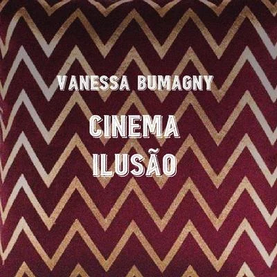 Vanessa Bumagny/Chico César/Zeca Baleiro Cinema Ilusão