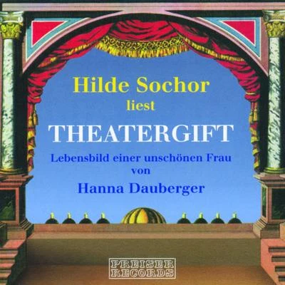 Hilde Sochor Hilde sochor liest Theatergift - Lebensbild einer unschönen Frau