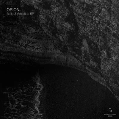 Orion Bells & Whistles EP