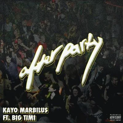 Kayo Marbilus/Big Timi After Party (feat. Big Timi)