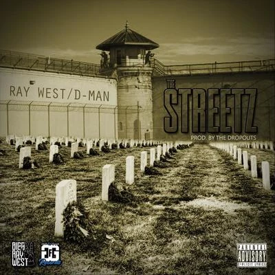 D-man/Ray West/T-Bear The Streetz (feat. D-Man & T-Bear)