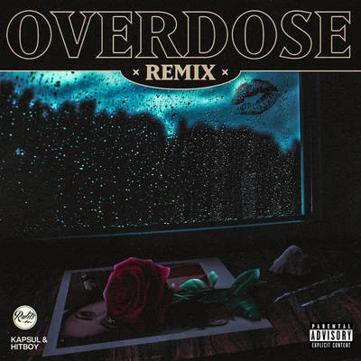 HitBoy/Kapsul Overdose (Remix)