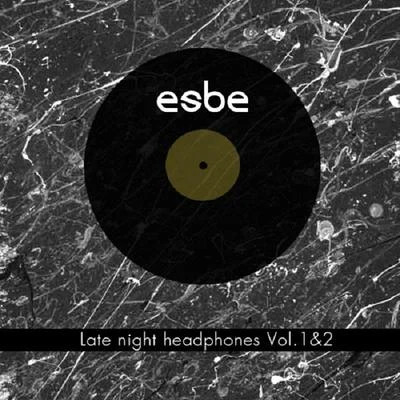 Esbe Late night headphones Vol. 12