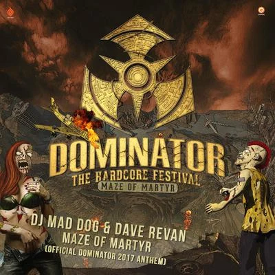 Dj Mad Dog Maze of Martyr (Official Dominator 2017 anthem) (Radio Edit)