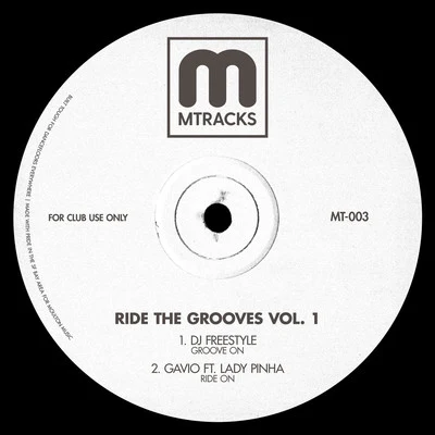 Gavio/DJ Freestyle Ride The Grooves, Vol. 1