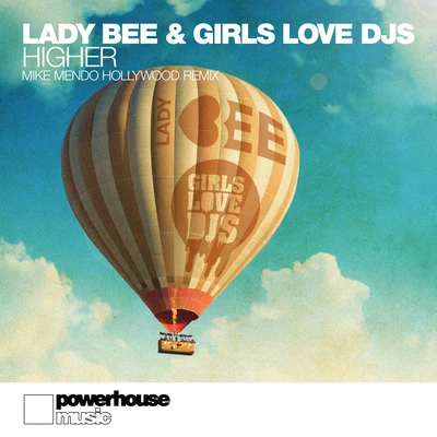 Lady Bee Higher (Mike Mendo Hollywood Remix)