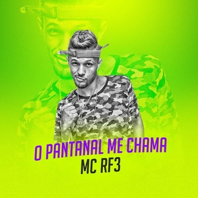 MC RF3 O Pantanal Me Chama