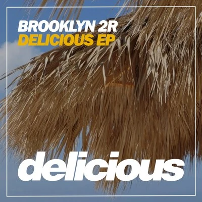 Brooklyn 2r Delicious EP