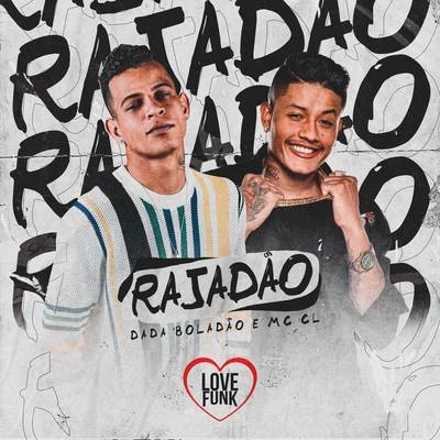 MC CL/Dadá Boladão Rajadão