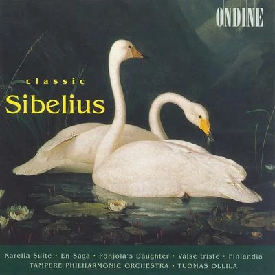 Tampere Philharmonic Orchestra SIBELIUS, J.: Classic Sibelius (Tampere Philharmonic, Ollila-Hannikainen)