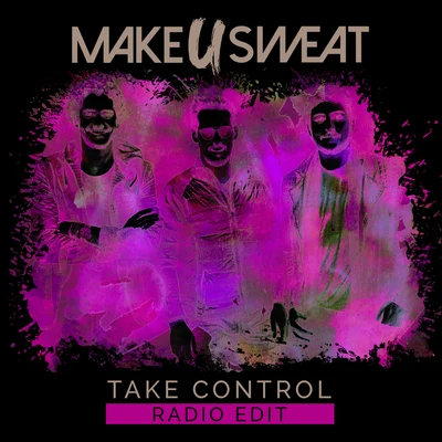 Make U Sweat Take Control (Radio Edit)