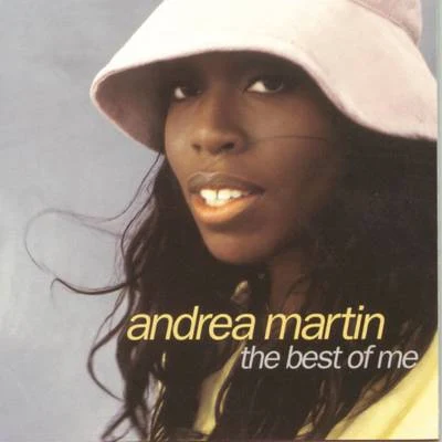 Andrea Martin The Best Of Me