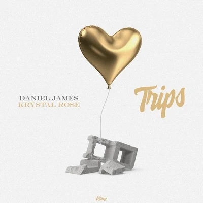 Daniel James/Krystal Rose Trips (feat. Krystal Rose)