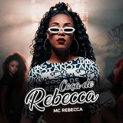 Mc Rebecca Coça de Rebecca