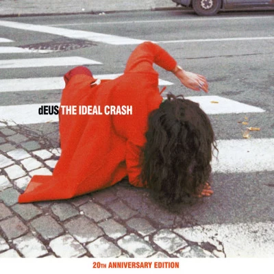 dEUS The Ideal Crash (20th Anniversary Edition)