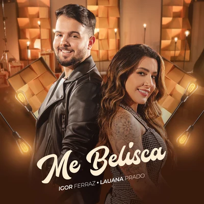 Igor Ferraz/Lauana Prado Me Belisca