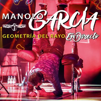 Manolo Garcia Geometría del Rayo - En Directo