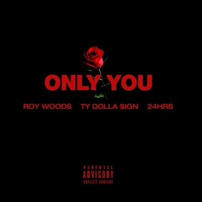 Roy Woods Only You