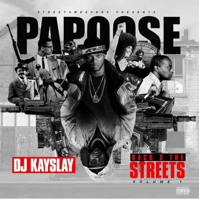 Papoose Back 2 The Streets