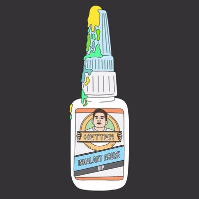 Getter Inhalant Abuse VIP