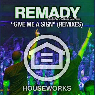 Remady Give Me a Sign (Remixes)