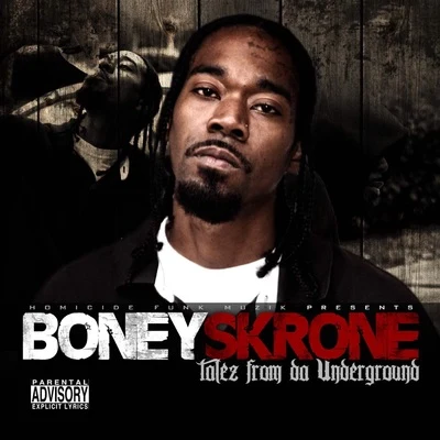 Boney Skrone Talez From Da Underground