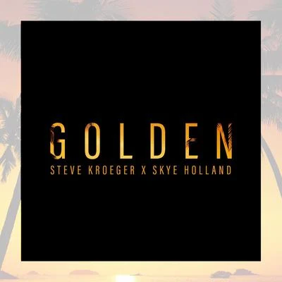 Steve Kroeger/Skye Holland Golden