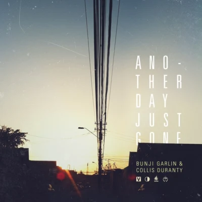 Bunji Garlin/Collis Duran Another Day Just Gone