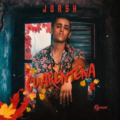 Jorsh Cuarentena