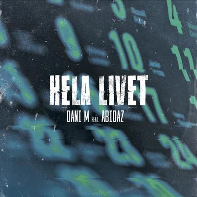 Abidaz/Dani M Hela Livet