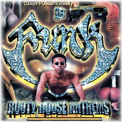 DJ Funk Booty House Anthems, Vol. 1