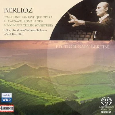 Gary Bertini BERLIOZ, H.: Symphonie fantastiqueLe carnaval romainBenvenuto Cellini: Overture (Cologne Radio Symphony, Bertini)